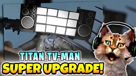 MANTAP!! TITAN TV MAN SUPER UPGRADE SANGAT OVER POWER GUYS !! 🤩 ...