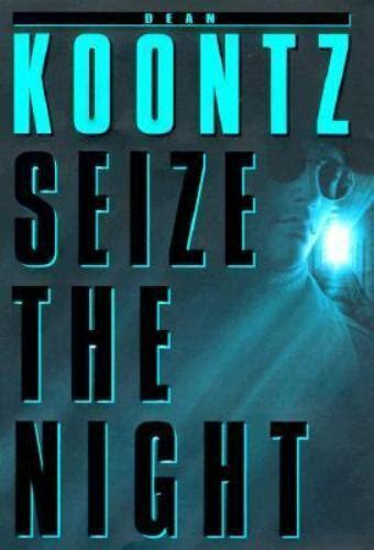 Christopher Snow Stories Ser.: Seize the Night by Dean Koontz (1998 ...