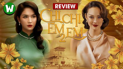 Review CHỊ CHỊ EM EM 2 - Phim Hay Nhất