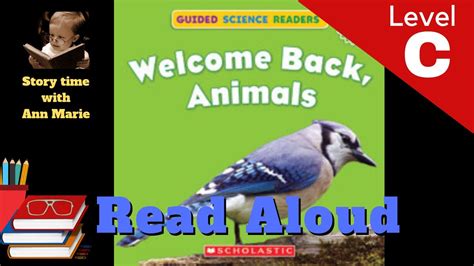 Welcome Back, Animals ~ LEVEL C READ ALOUD | Storytime with Ann Marie ...