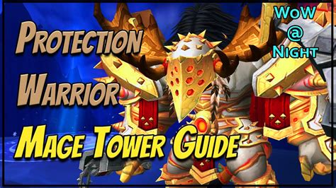 Protection Warrior Mage Tower Guide - YouTube