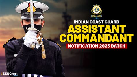 Indian Coast Guard Assistant Commandant Notification 2023 Batch