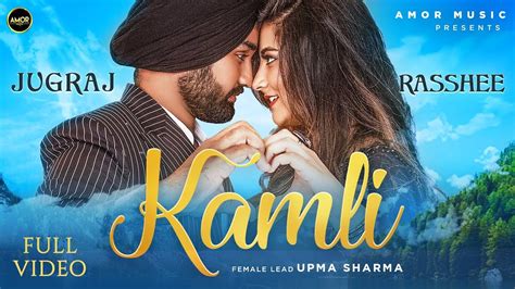 KAMLI LYRICS - Jugraj Sandhu, Rasshee Rraga - Ft. Upma Sharma, Jugraj ...