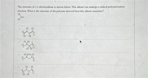 Solved The structure of 1,1-dicloroethene is shown below. | Chegg.com