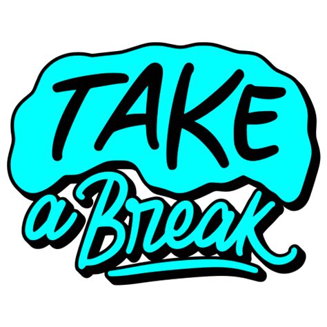 Take a break Stickers - Free miscellaneous Stickers