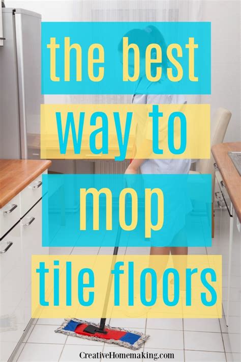 6 Quick Tips for Cleaning Tile Floors - Creative Homemaking