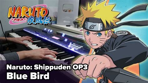 Naruto: Shippuden OP3 「Blue Bird」 Piano Cover／ Ikimonogakari - YouTube