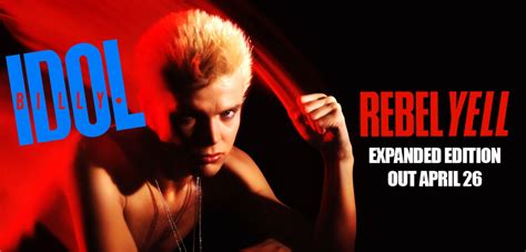 BILLY IDOL – REBEL YELL EXPANDED EDITION | Billy Idol