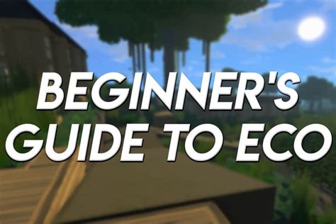 Eco Beginner’s Guide – Game Voyagers