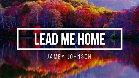 🔴 LEAD ME HOME (with Lyrics) Jamey Johnson - YouTube