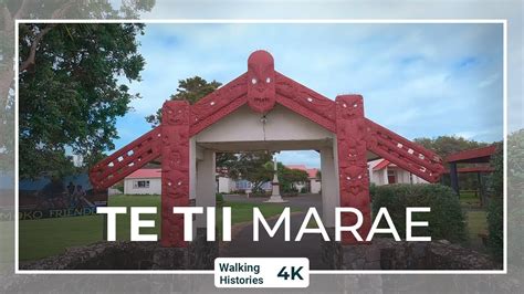 Te Tii Waitangi Marae | Aotearoa New Zealand History Walking Tour 4K ...