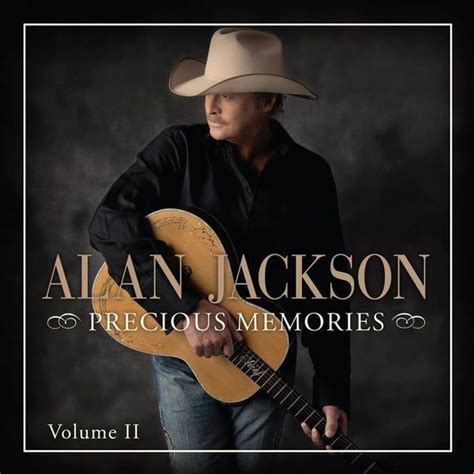 Alan Jackson - Precious Memories: Vol. II Lyrics and Tracklist | Genius