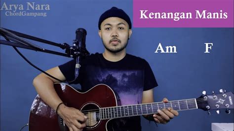 Chord Gampang (Kenangan Manis - Pamungkas) by Arya Nara (Tutorial Gitar ...