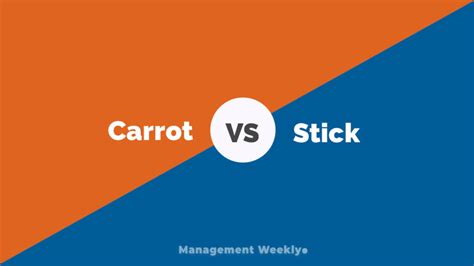 Stick And Carrot Theory - Easy Explanation - Management Weekly