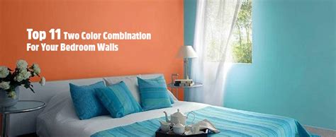 Top 11 Two Colour Combination for Bedroom Walls