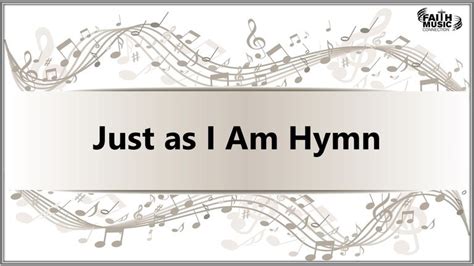 Just as I Am Hymn - Faith Music Connection