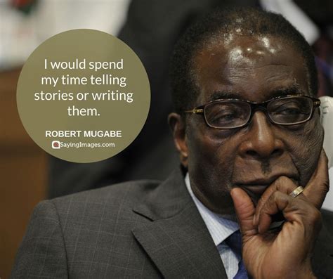 40 Funny Robert Mugabe Quotes - ShortQuotes.cc