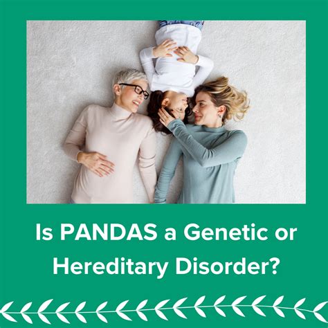 Is PANDAS Hereditary or Genetic? - PANDAS Network