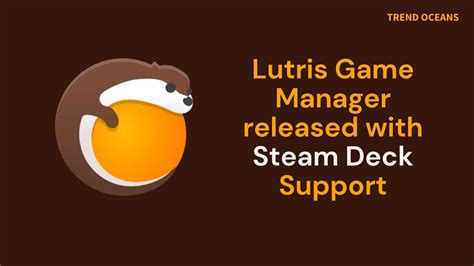 Lutris Game Manager released with Steam Deck Support - TREND OCEANS