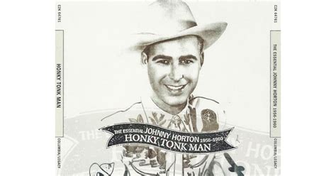 HONKY TONK MAN: ESSENTIAL JOHNNY HORTON 1956-1960 CD