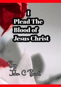 I Plead The Blood of Jesus Christ. - John C Burt - inbunden ...