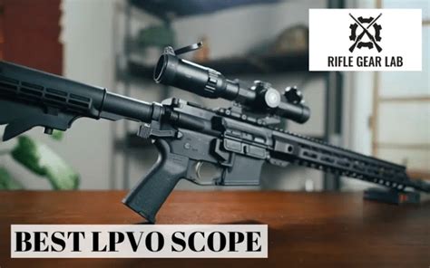 Best LPVO: The Top Low Power Variable Optics [Field Tested]