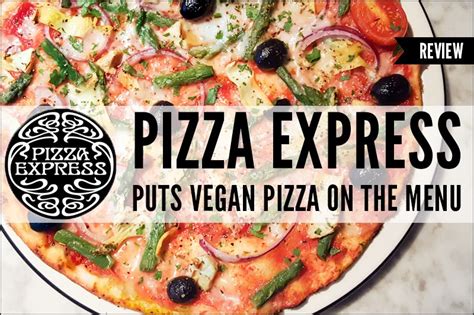 Pizza Express Puts Vegan Pizza on The Menu | https://theflexitarian.co.uk