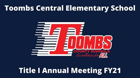 Toombs Central Elementary School Title I Annual Meeting FY 21 - YouTube