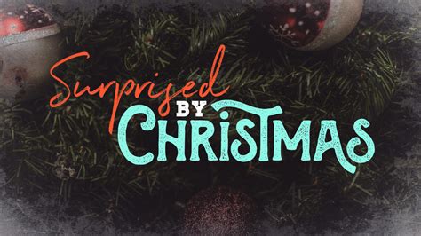 Surprised by Christmas – Church Sermon Series Ideas