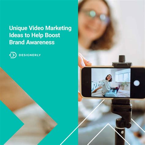 Unique Video Marketing Ideas to Help Boost Brand Awareness - Designerly