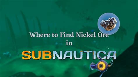 Where to Find Nickel Ore in Subnautica - VGKAMI