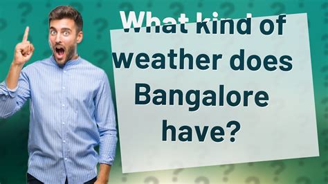 What kind of weather does Bangalore have? - YouTube