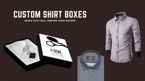 Custom Shirt Boxes Ideas That Will Inspire Your Buyers - Snap Your Dreams