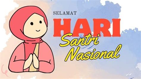 Kumpulan Kata-kata Ucapan Selamat Hari Santri Nasional, Bagikan pada 22 ...