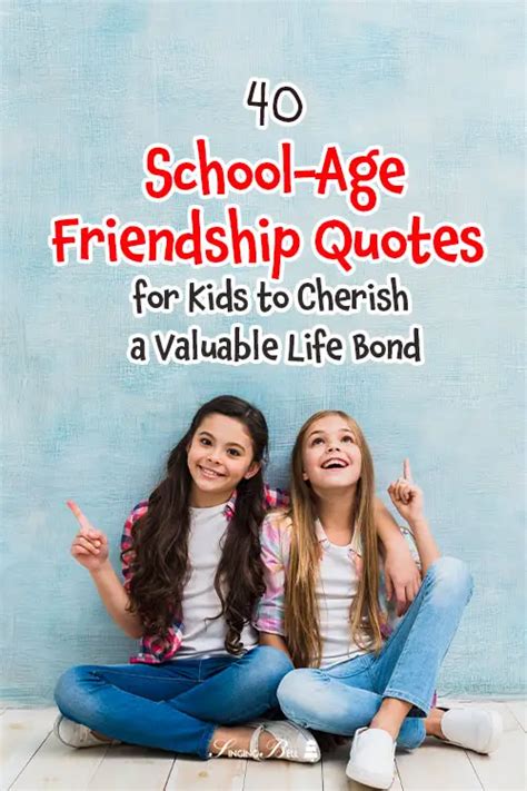 40 Friendship Quotes for Kids Who'll Cherish that Life Bond