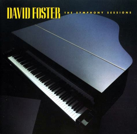 David Foster - The Symphony Sessions | Releases | Discogs