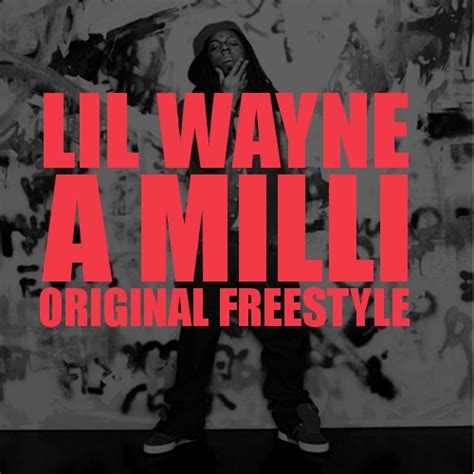 Lil Wayne - A Milli (Original Freestyle) | Lil Wayne - A Mil… | Flickr