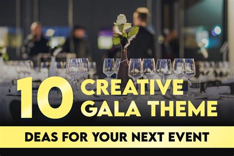 10 Creative Gala Theme Ideas For Your Next Event - Nationwide