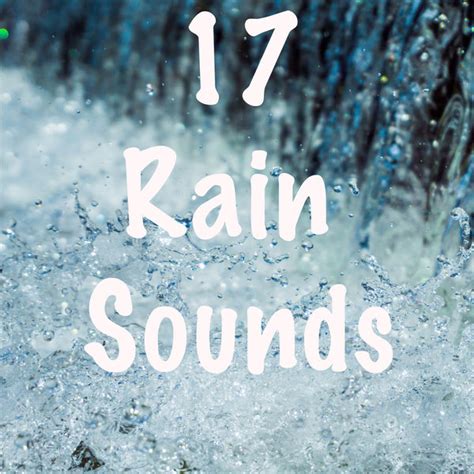 17 Best Rain Sounds, Rain Sounds, Nature Sounds, Deep Sleep - Qobuz