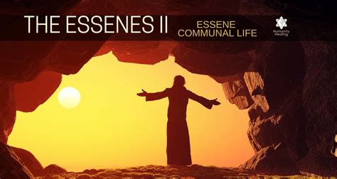 The Essenes II: Communal Life - Humanity Healing Network