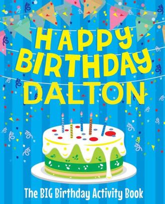 Happy Birthday Dalton - The Big Birthday Activity Book: Personalized ...