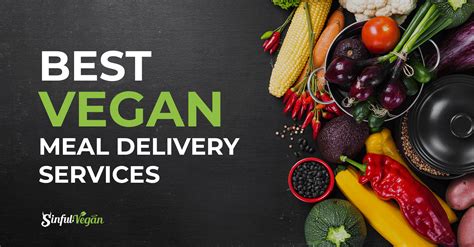 Best Vegan Meal Delivery Services - Sinful Vegan