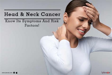 Head & Neck Cancer - Know Its Symptoms And Risk Factors! - By Hcg ...