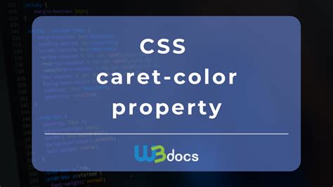 CSS caret-color Property