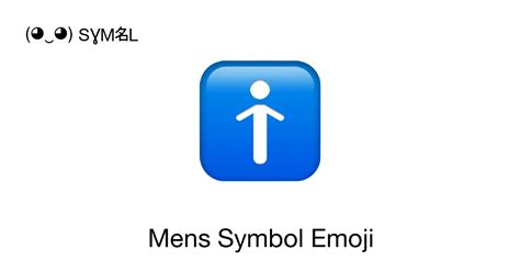 🚹 - Men’s Room Emoji 📖 Emoji Meaning Copy & 📋 Paste ( ‿ ) SYMBL