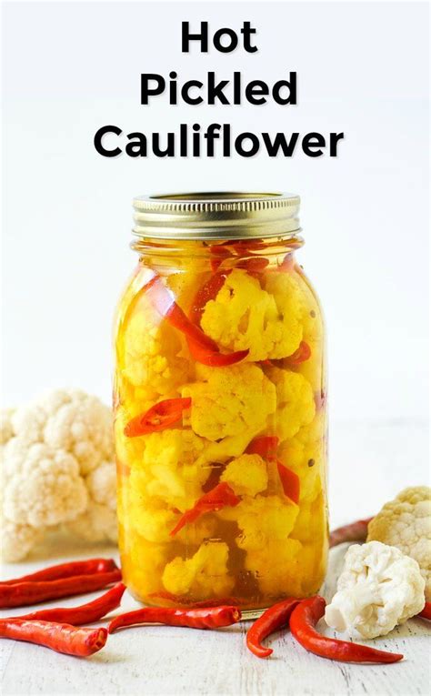 Hot Pickled Cauliflower Recipe - taste better than store bought & so ...