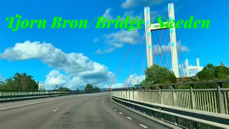 Tjorn Bron/Bridge in Sweden - YouTube