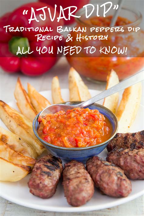 AJVAR RECIPE & HISTORY: Balkan peppers dip - all you need to know!