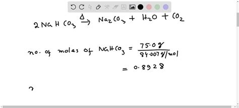 SOLVED: When NaHCO3 is heated above 270C it decomposes to form sodium ...