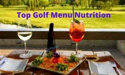 Top Golf Menu Nutrition – The Perfect Nutritional Plan For A Golfer